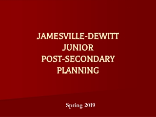 JAMESVILLE-DEWITT JUNIOR POST-SECONDARY PLANNING