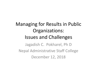 Managing for Results in Public Organizations: Issues and Challenges