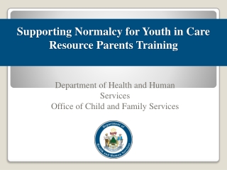 Supporting Normalcy for Youth in Care Resource Parents Training