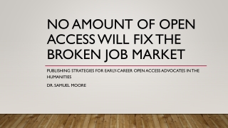 No amount of open access will fix the broken job market