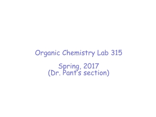 Organic Chemistry Lab 315 Spring, 2017 (Dr. Pant’s section)