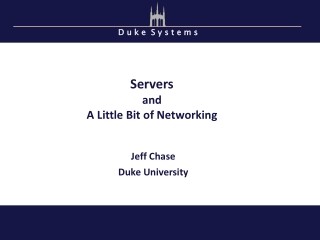 Servers a nd A Little Bit of Networking