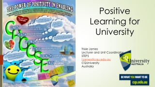 Positive Learning for University Trixie James Lecturer and Unit Coordinator STEPS