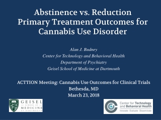 Abstinence vs. Reduction Primary Treatment Outcomes for Cannabis Use Disorder