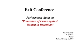 Exit Conference Performance Audit on ‘ Prevention of Crime against Women in Rajasthan ’