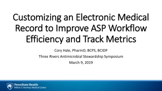 Customizing an Electronic Medical Record to Improve ASP Workflow Efficiency and Track Metrics