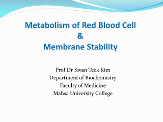 Metabolism of Red Blood Cell &amp; Membrane Stability