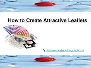 How to Create Attractive Leaflets