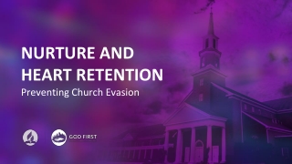 NURTURE AND HEART RETENTION Preventing Church Evasion