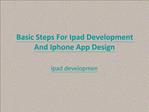 Basic Steps For Ipad Development And Iphone App Design