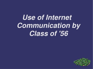 Use of Internet Communication by Class of '56