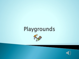 Playgrounds