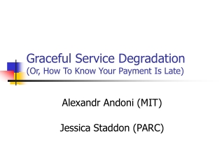 Graceful Service Degradation (Or, How To Know Your Payment Is Late)