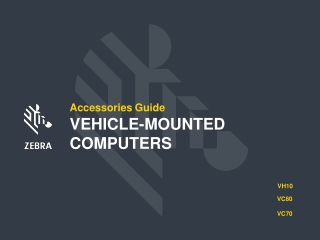 Accessories Guide VEHICLE-MOUNTED COMPUTERS