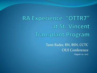 RA Experience “OTTR7” at St. Vincent Transplant Program