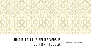 Justified True Belief Versus Gettier Problem