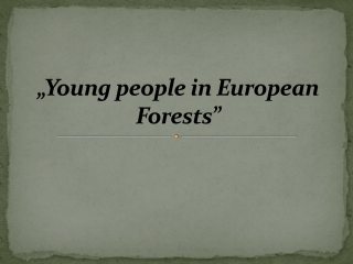 „Young people in European Forests”