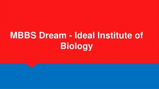 MBBS Dream - Ideal Institute of Biology