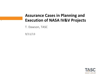 Assurance Cases in Planning and Execution of NASA IV&amp;V Projects