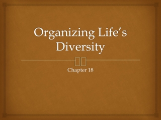 Organizing Life’s Diversity