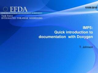 IMP5: Quick introduction to documentation with Doxygen T. Johnson