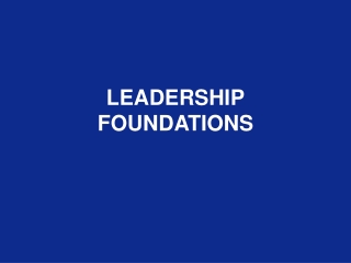 LEADERSHIP FOUNDATIONS