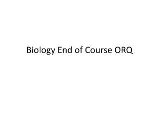 Biology End of Course ORQ