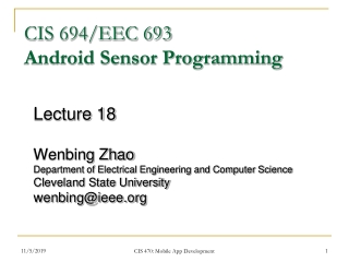 CIS 694/EEC 693 Android Sensor Programming