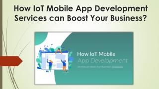 How IoT Mobile App Development Services can Boost Your Business?