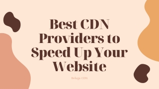 Best CDN Providers to Speed Up Your Website