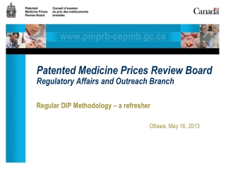 Patented Medicine Prices Review Board Regulatory Affairs and Outreach Branch