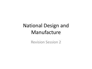 National Design and Manufacture