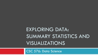 Exploring Data: Summary Statistics and Visualizations