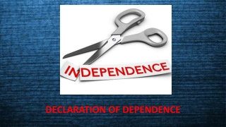 DECLARATION OF DEPENDENCE