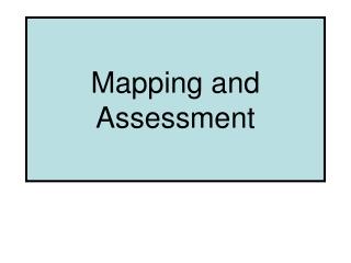Mapping and Assessment