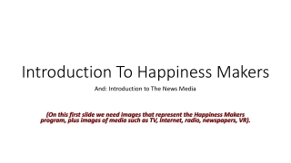 Introduction To Happiness Makers