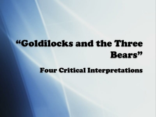 “Goldilocks and the Three Bears”