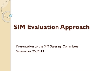 SIM Evaluation Approach