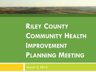 Riley County Community Health Improvement Planning Meeting