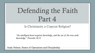 Defending the Faith Part 4