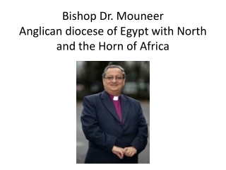 Bishop Dr. Mouneer Anglican diocese of Egypt with North and the Horn of Africa