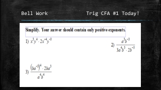 Bell Work Trig CFA #1 Today!