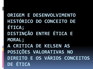 OS CONCEITOS SUBSTANTIVOS E OS CONCEITOS PROCEDIMENTAIS DA JUSTIÇA NA VISÃO DA ÉTICA DA MORAL E DA BIOÉTICA NO DIRETO