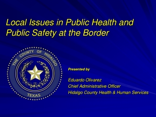 Local Issues in Public Health and Public Safety at the Border