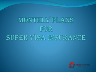 Monthly Plans for Super Visa Insurance