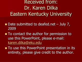 Received from: Dr. Karen Dilka Eastern Kentucky University