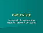 HANSEN ASE