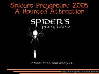 Spiders Preyground 2005 A Haunted Attraction