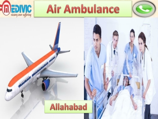 Air Ambulance Service in Allahabad and Jamshedpur-Medivic-Aviation with Doctor