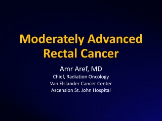 Moderately Advanced Rectal Cancer
